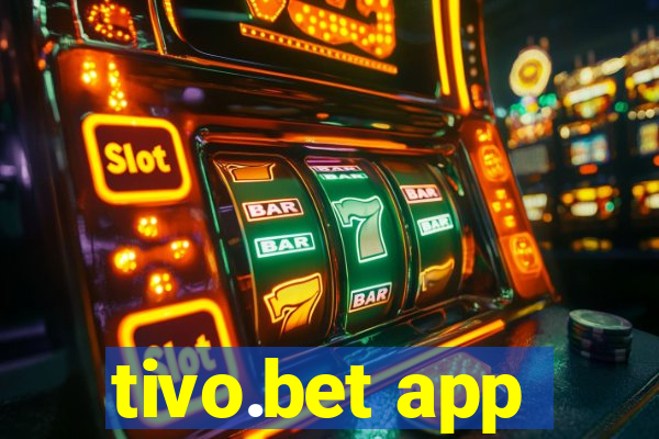 tivo.bet app